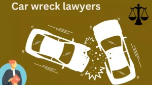 Car wreck lawyers